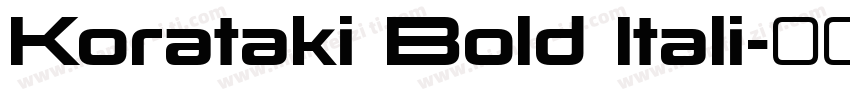 Korataki Bold Itali字体转换